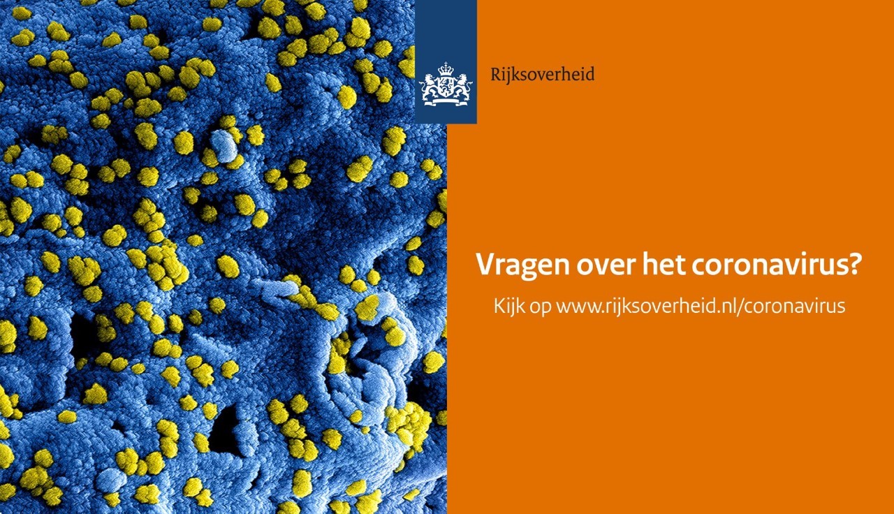 Vragen over het coronavirus? Kijk op www.rijksoverheid.nl/coronavirus